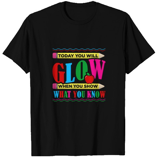 Test Day For Teacher Professor Educator Principal Test Exam 6 T-Shirts