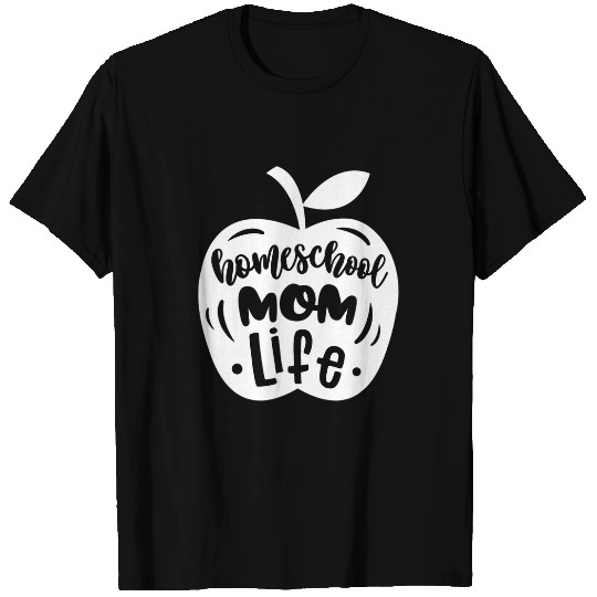 homesshcool Mother Life Funny Cute Apple Mom Teacher T-Shirts
