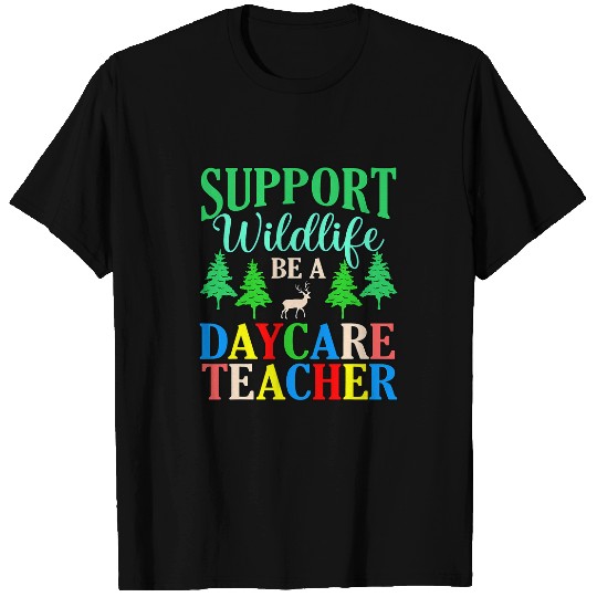 Be A Daycare Teacher Childcare Provider Worker Graphic T-Shirts