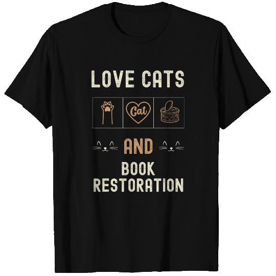 Cat Lover Cats And Book Restoration Kittens Pet Men Women T-Shirts