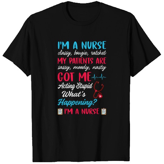 Im A nurses Classy Bougie Ratchet My Patients Are Sassy T-Shirts