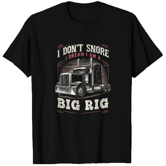 Truck Driver Snore Big Rig Funny Trucker Semi Driver Mens T-Shirts