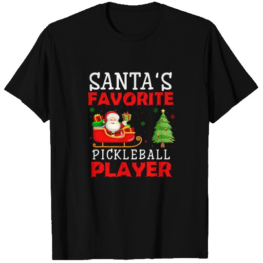 Christmas Holiday Outfits Santas Favorite Pickleball Player T-Shirts