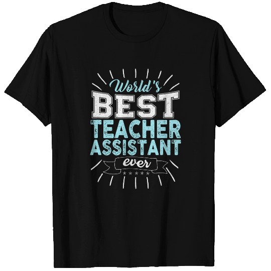 School Worker Cool Assisting Teacher Assistant Appreciation T-Shirts