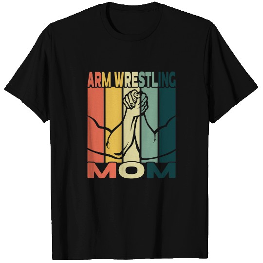 Womens Arm Wrestling Mom I Arm Wrestling Table Arm Wrestling T-Shirts