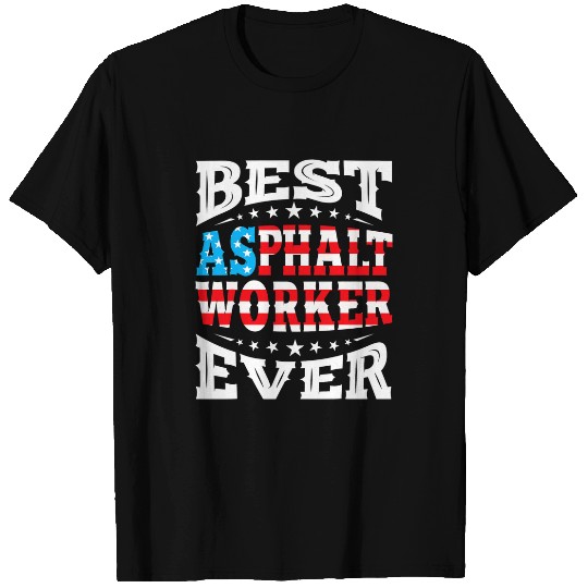bests ASPHALT WORKER 4th Fourth of July USA American Flag T-Shirts