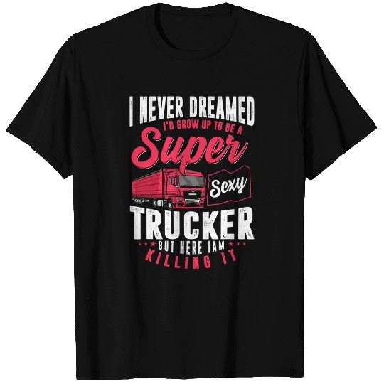 Truck Driver Semi Big Rig Trucking Trucker T-Shirts
