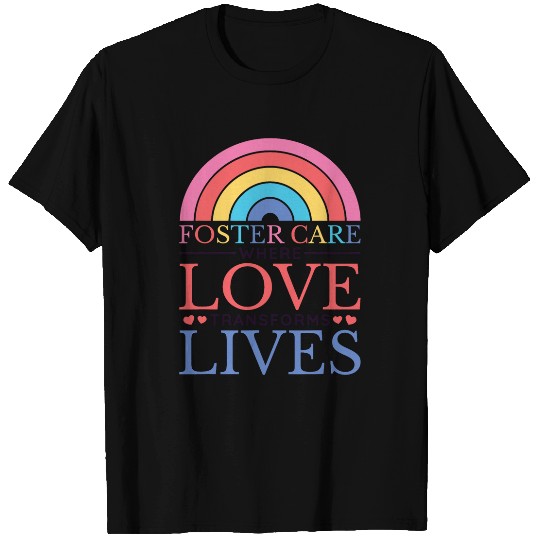 Foster Care Family Love Transforms Lives Foster Parent 7 T-Shirts