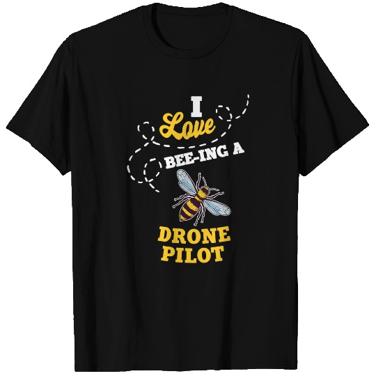 I Love BeeIng A Drone Pilot Honey Bee Job Profession T-Shirts
