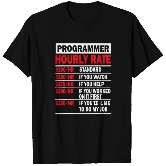 Programmer Hourly Rate Software Engineer T-Shirts