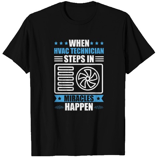 hvac technician miracles happen air conditioning design T-Shirts