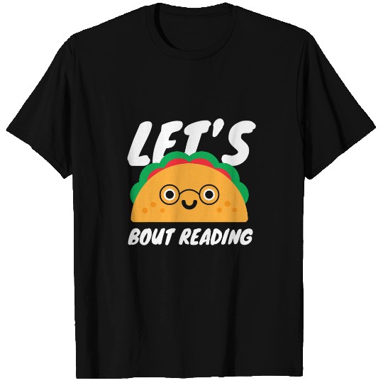 Lets Taco Bout Reading for Book Lover Reading Teacher T-Shirts