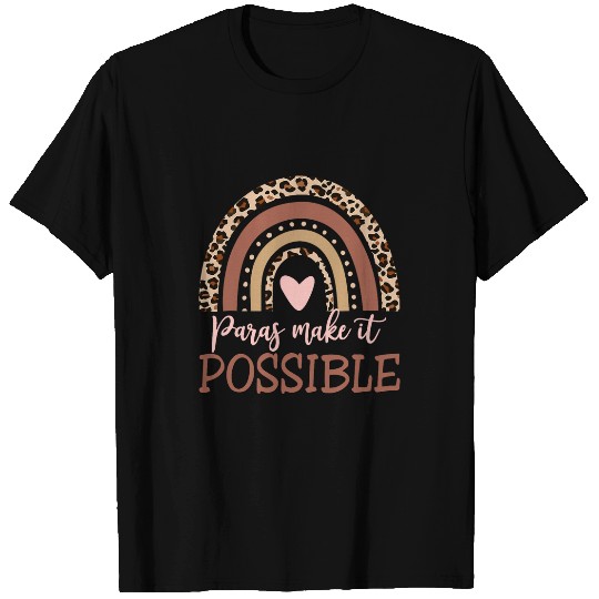 Paras Make It Possible Paraprofessional Teacher Assistant 3 T-Shirts