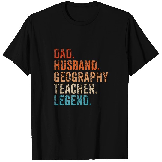 Mens Funny Dad Husband Geography Teacher Legend Fathers Day T-Shirts