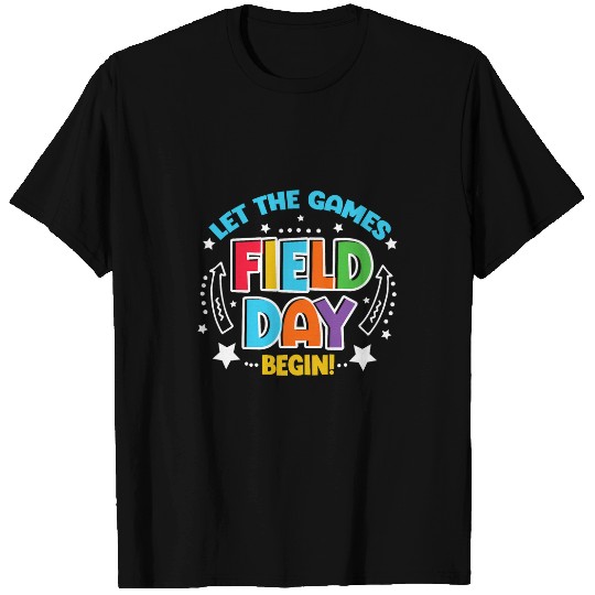 Let The Games Field Day Begin Teacher Student School Outdoor T-Shirts