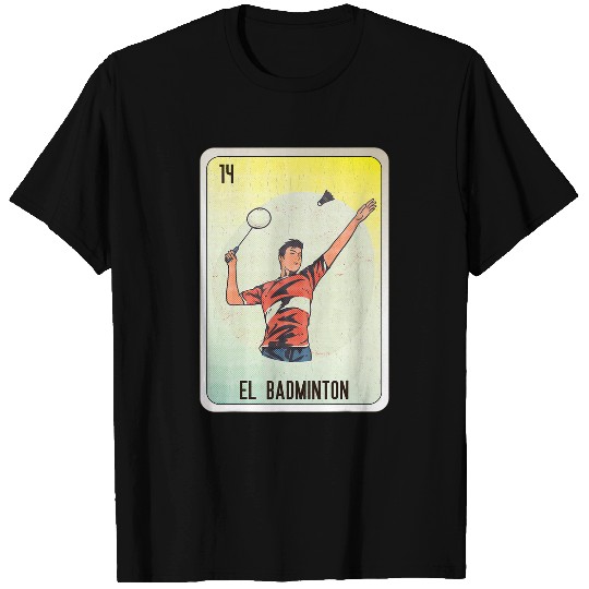 El Badminton Mexican Slang Chicano Bingo Cards T-Shirts