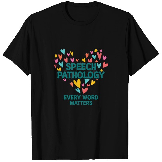 Speech Pathology Every Word Matters Speech Therapy 1 T-Shirts