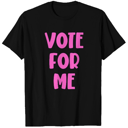 Vote For Me Election Day Student Council Apparel 9 T-Shirts