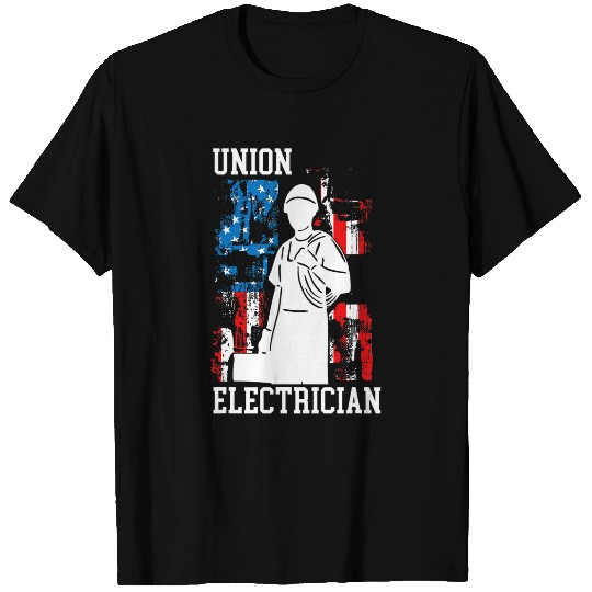 Union Electrician Labor Day Union Proud Electric Worker T-Shirts