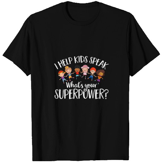 Speech Pathology Help Kids Speak Superpower Speech Therapy 1 T-Shirts