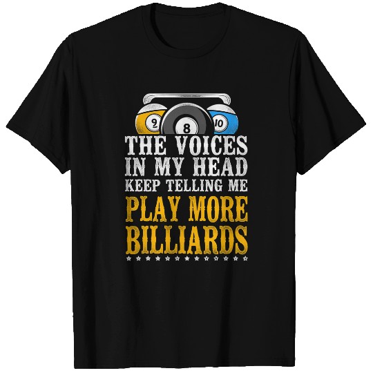 Billiards Pool Player Ball vintages The Voices In My Head T-Shirts