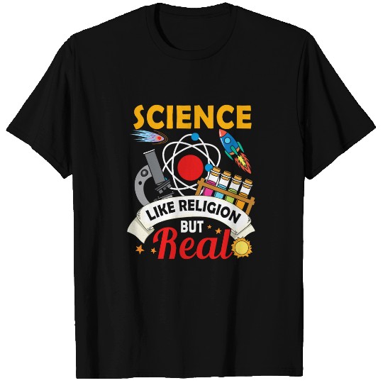 Science Like Religion But Real Scientist chemicalss Religion T-Shirts