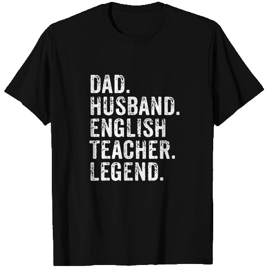 Mens Funny Dad Husband English Teacher Legend Fathers Day T-Shirts