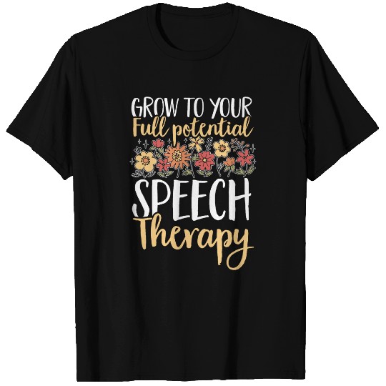 Speech Pathology Grow To Your Full Potential Speech Therapy 2 T-Shirts