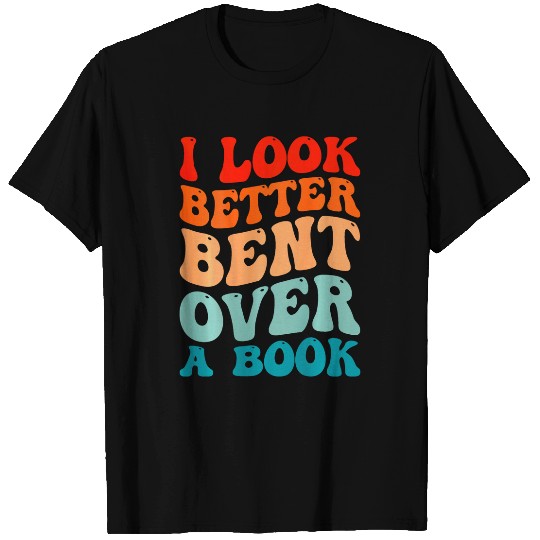 I Look Better Bent Over A Book Tie Dye Groovy T-Shirts