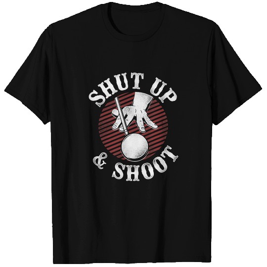 Billiards Pool Player Ball vintages Retro Shut Up And Shoot T-Shirts