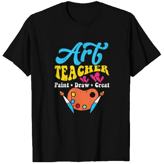 Paint Draw Create Art Teachers Art Teacher School T-Shirts