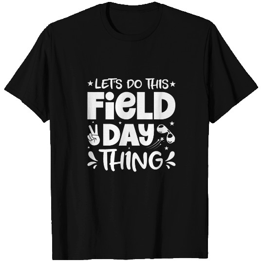 Lets Do This Field Day Thing Test Teacher Student School T-Shirts