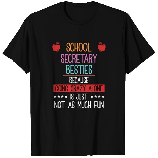 School Secretary Besties Going Alone Is Just Not Fun T-Shirts