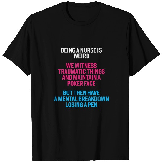 Funny Being nurses Nursing Student T-Shirts