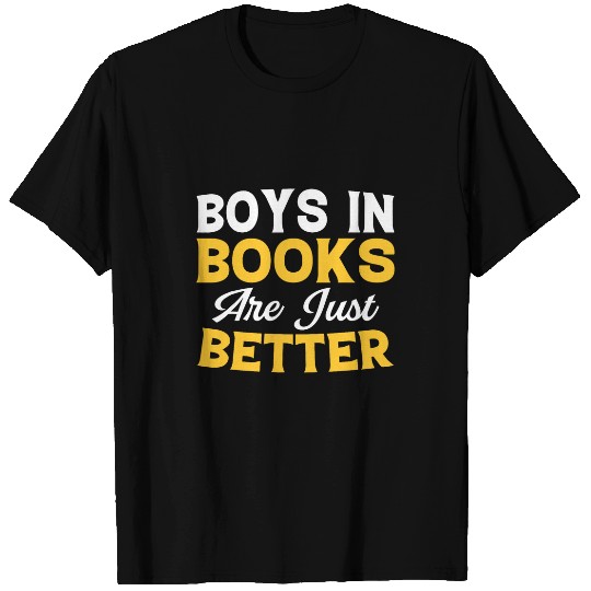 Boys In Books Are Just Better Funny Book Club Reader Nerd T-Shirts