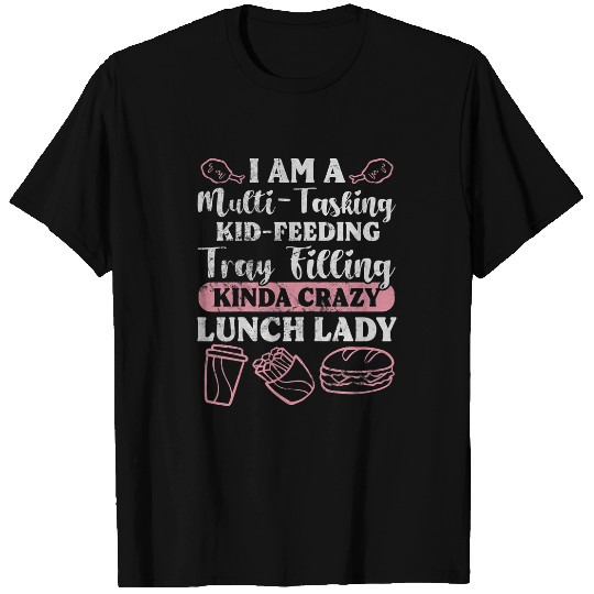 Womens Lunch Lady MultiTasking KidFeeding Cafeteria Worker Grunge T-Shirts