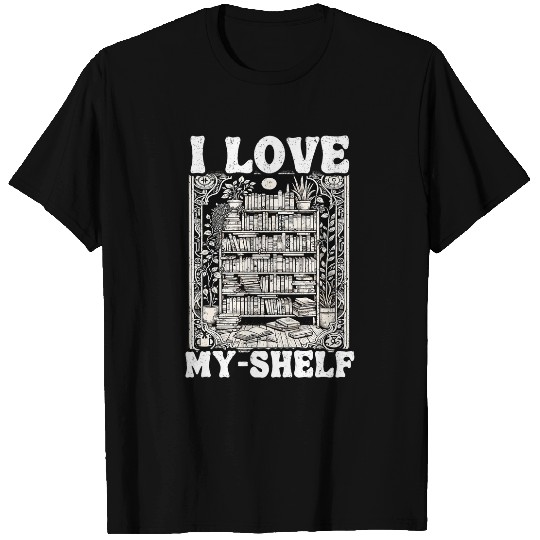 I Love MyShelf Self Love Funny Book 1 T-Shirts