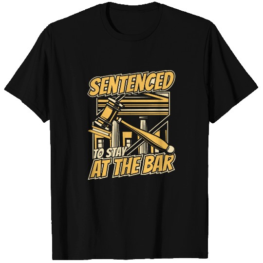 Sentenced To Stay At The Bar University Students Law Student T-Shirts