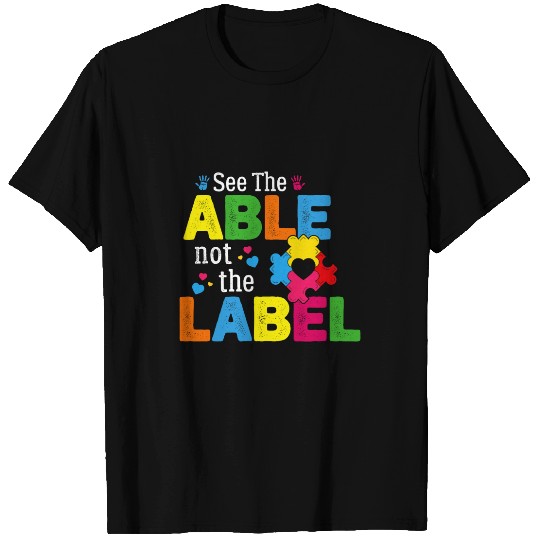 See the Able Not the Label Autism Sped Teacher Inclusion T-Shirts