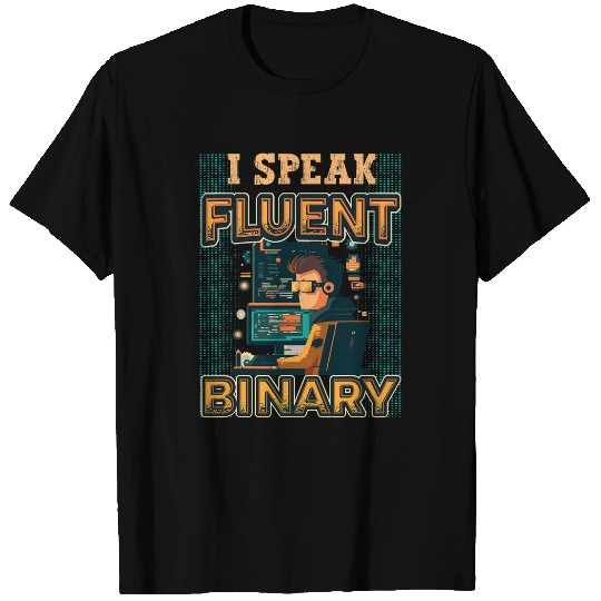 I Speak Fluent Binary Code Programmer 1 T-Shirts