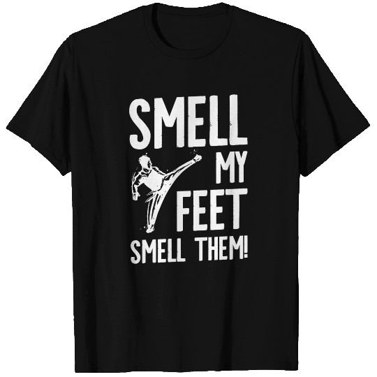 Smell My Feet Smell Them Martial Arts Karate 2 T-Shirts