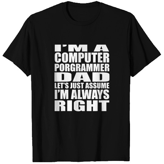 Funny Coder Software Engineer Programming Programmer Dad T-Shirts