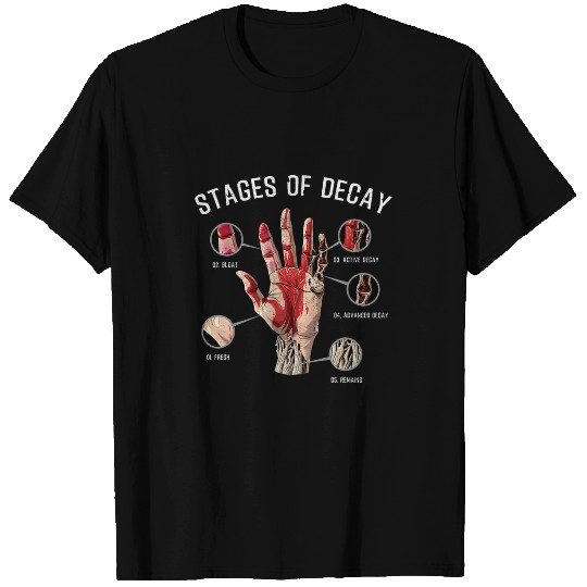 Stages Of Decay Funeral Director Funny Joke Quote Saying T-Shirts