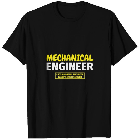 Mechanical Engineer Mechanical Engineering Student T-Shirts