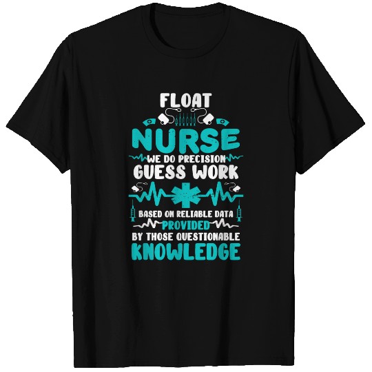 Float nurses Floating RN Funny Nursing Student Tee T-Shirts