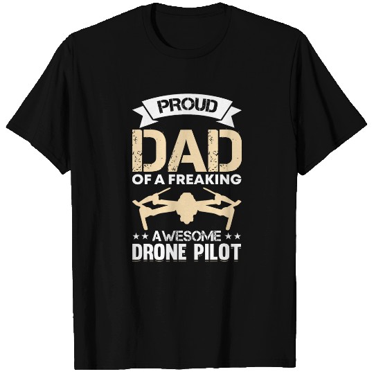 Quadcopter Father Drone Pilot Dad 1 T-Shirts