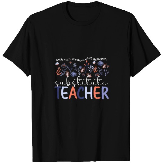 Substitute Teacher Sub Teacher Substitute Teaching T-Shirts