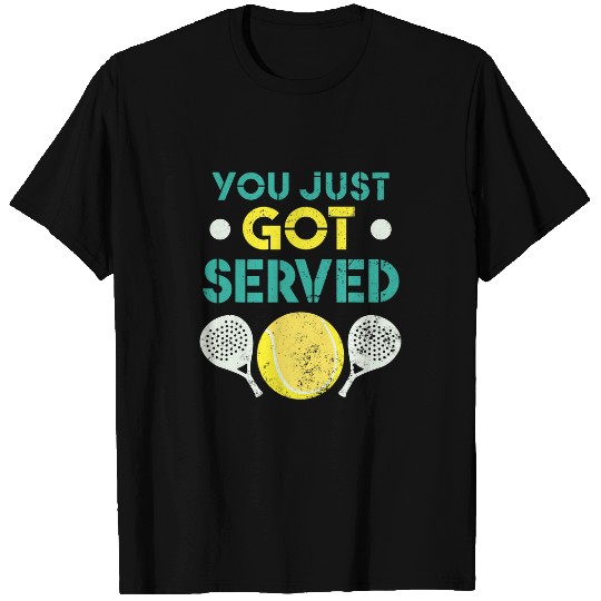 Cool Looking Paddle Sport You Just Got Served Padel T-Shirts