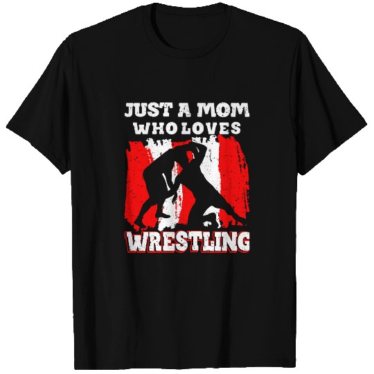 Womens Mom Wrestler Just A Mom Who Loves Wrestling Wrestle T-Shirts
