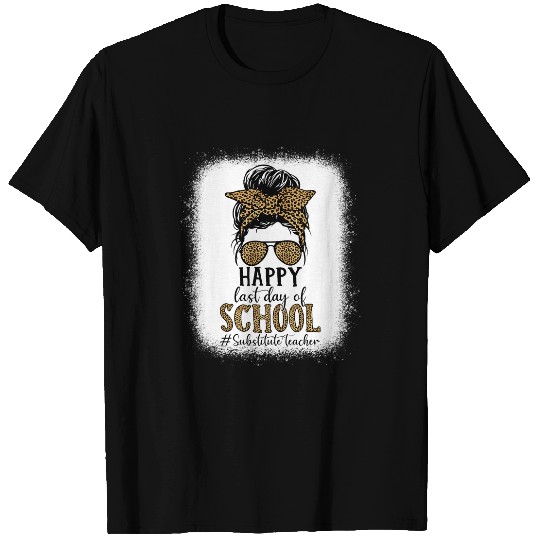 Substitute Teacher Graduation Teachers Last Day of School T-Shirts
